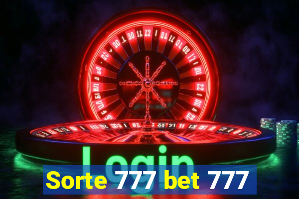 Sorte 777 bet 777